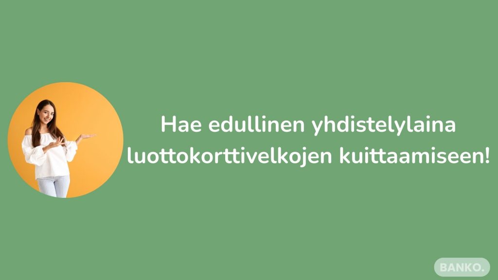 Hae edullinen yhdistelylaina luottokorttivelkoihin