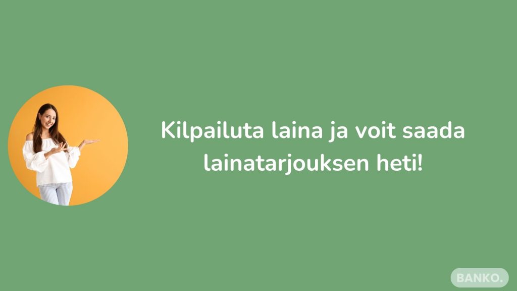 Kilpailuta laina ja voit saada lainatarjouksen heti